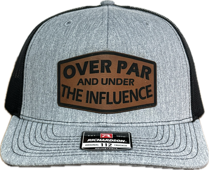 OVER PAR AND UNDER THE INFLUIENCE